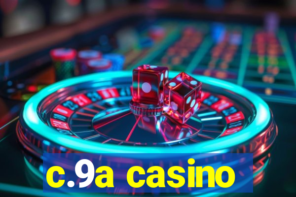 c.9a casino